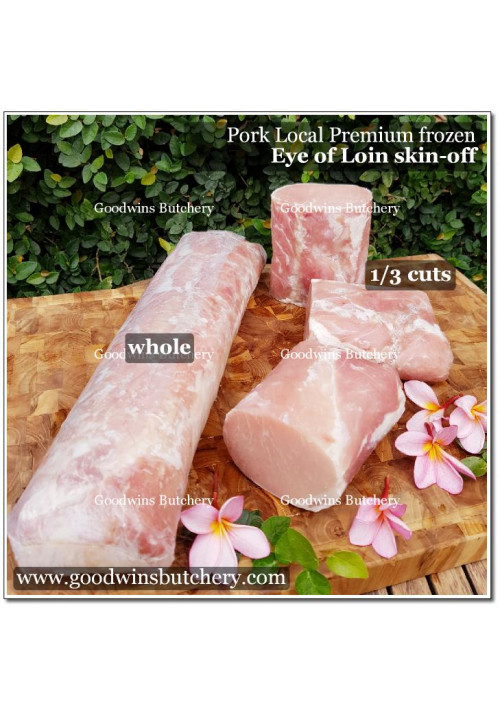 Pork EYE OF LOIN sirloin karbonat SKIN OFF frozen LOCAL PREMIUM WHOLE CUT +/- 2.5kg (price/kg)